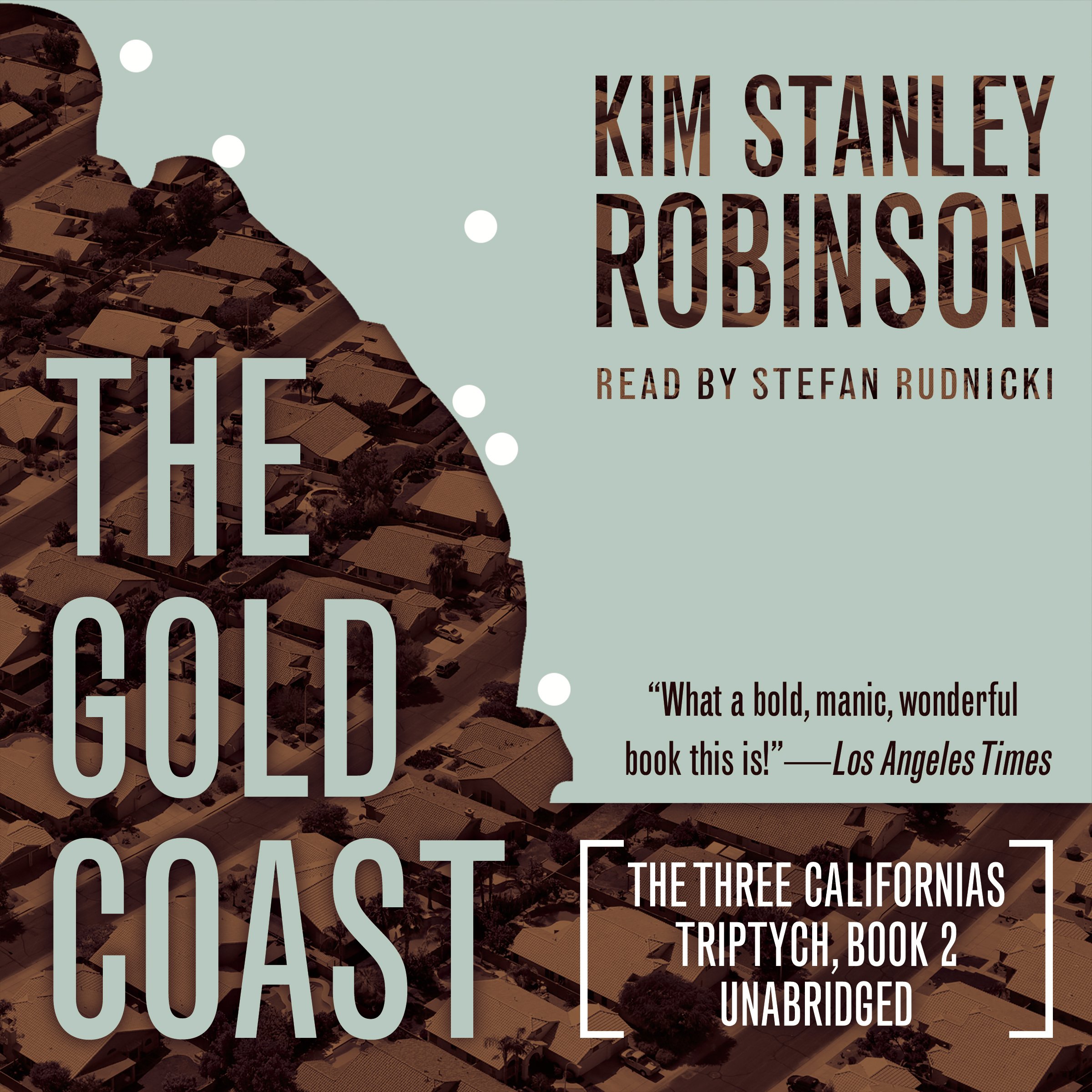 The Gold Coast: The Three Californias Triptych, Book 2
