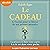 Le Cadeau by Dr Edith Eger