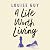 A Life Worth Living