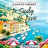To Sicily with Love by Jennifer Probst