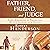 Father, Friend, and Judge: Three Dimensions of Prayer that Receive Answers from Heaven