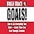 Goals!: How to Get Everything You Want - Faster Than You Ever Thought Possible