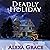 Deadly Holiday: A Deadly Se...