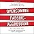 Overcoming Passive-Aggressi...