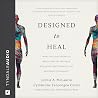 Designed to Heal:...