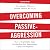 Overcoming Passive-Aggression, Revised Edition by Tim Murphy