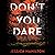 Don't You Dare