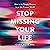 Stop Missing Your Life: How to Be Deeply Present in an Un-Present World