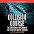Collision Course: The Classic Story of the Collision of the Andrea Doria and the Stockholm