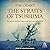 The Straits of Tsushima: An...