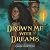 Drown Me with Dreams (Sing Me to Sleep, #2)