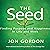 The Seed: Working For a Bigger Purpose