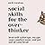 Social Skills for the Overthinker: Beat Self-Sabotage, Escape Your Comfort Zone, and Get Out Of Your Head (The Path to Calm, Book 17)