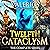 Twelfth Cataclysm: The Comp...