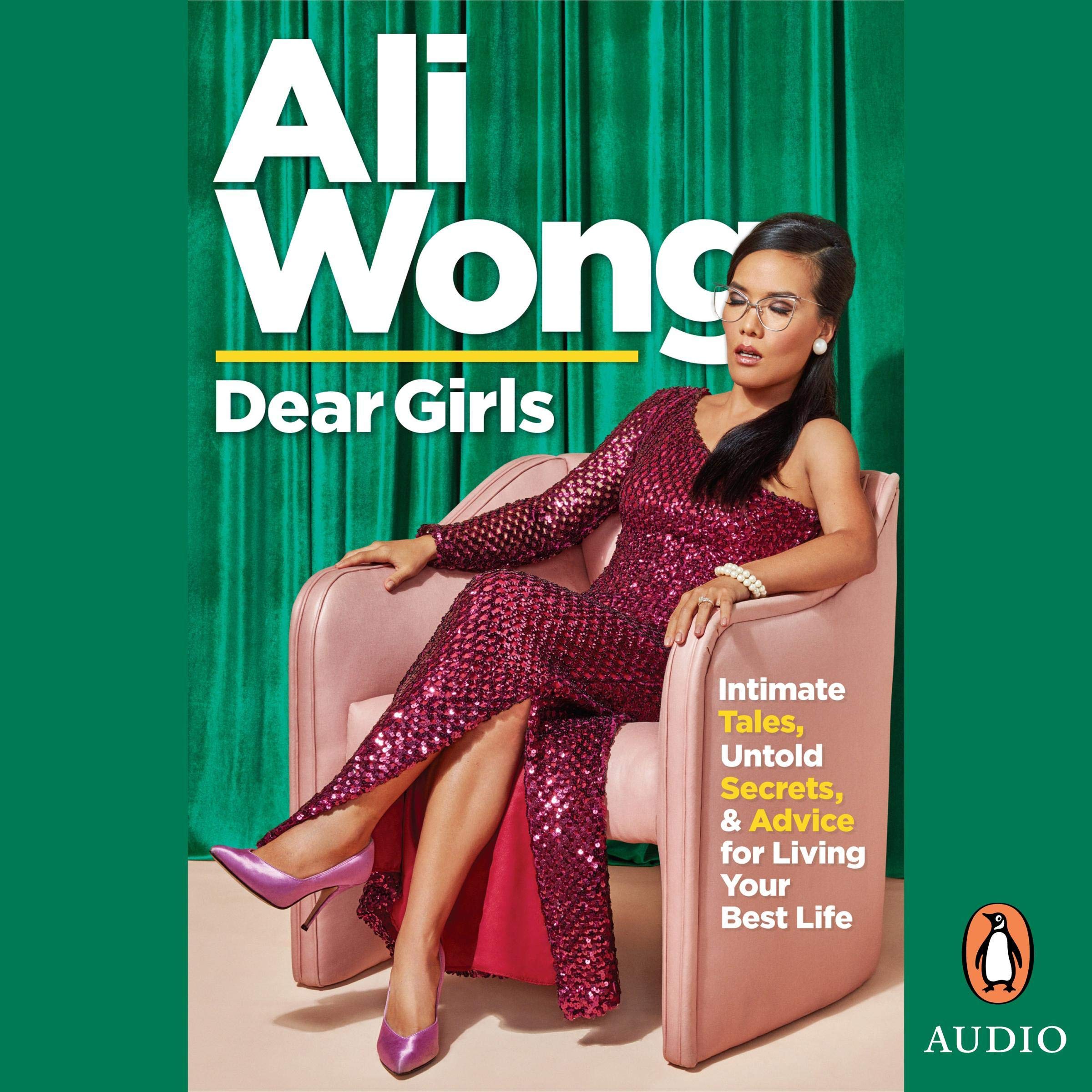 Dear Girls: Intimate Tales, Untold Secrets & Advice for Living Your Best Life
