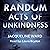 Random Acts of Unkindness: ...