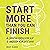 Start More Than You Can Fin...