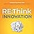 RE:Think Innovation: How th...