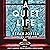 A Quiet Life: A Novel
