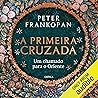 A Primeira Cruzad...