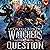 Watcher's Question: Life in Exile, Book 2