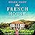 The French House: Gripping ...
