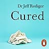 Cured: The Power of Our Immune System and the Mind-Body Connection