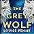 The Grey Wolf (Chief Inspector Armand Gamache #19)