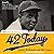 42 Today: Jackie Robinson a...
