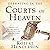Operating in the Courts of Heaven (Revised and Expanded): Granting God the Legal Rights to Fulfill His Passion and Answer Our Prayers