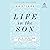 Life in the Son: A Study of the Doctrine of Perseverance