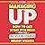 Managing Up: How to Get Wha...