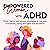 Empowered Women with ADHD