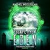 Escape from Eden:...