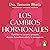 Los cambios hormonales [The...