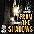 From the Shadows