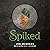 Spiked: The Spliced Series, Book 3