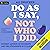 Do as I Say, Not Who I Did by Ali Drucker