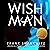 Wish Man by Frank Shankwitz