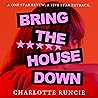 Bring the House Down