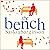 The Bench: A heartbreaking love story from the Richard & Judy Book Club bestselling author