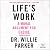Life's Work: A Moral Argument for Choice