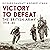 Victory to Defeat: The British Army 1918–40