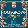 Homegrown Magic: ...