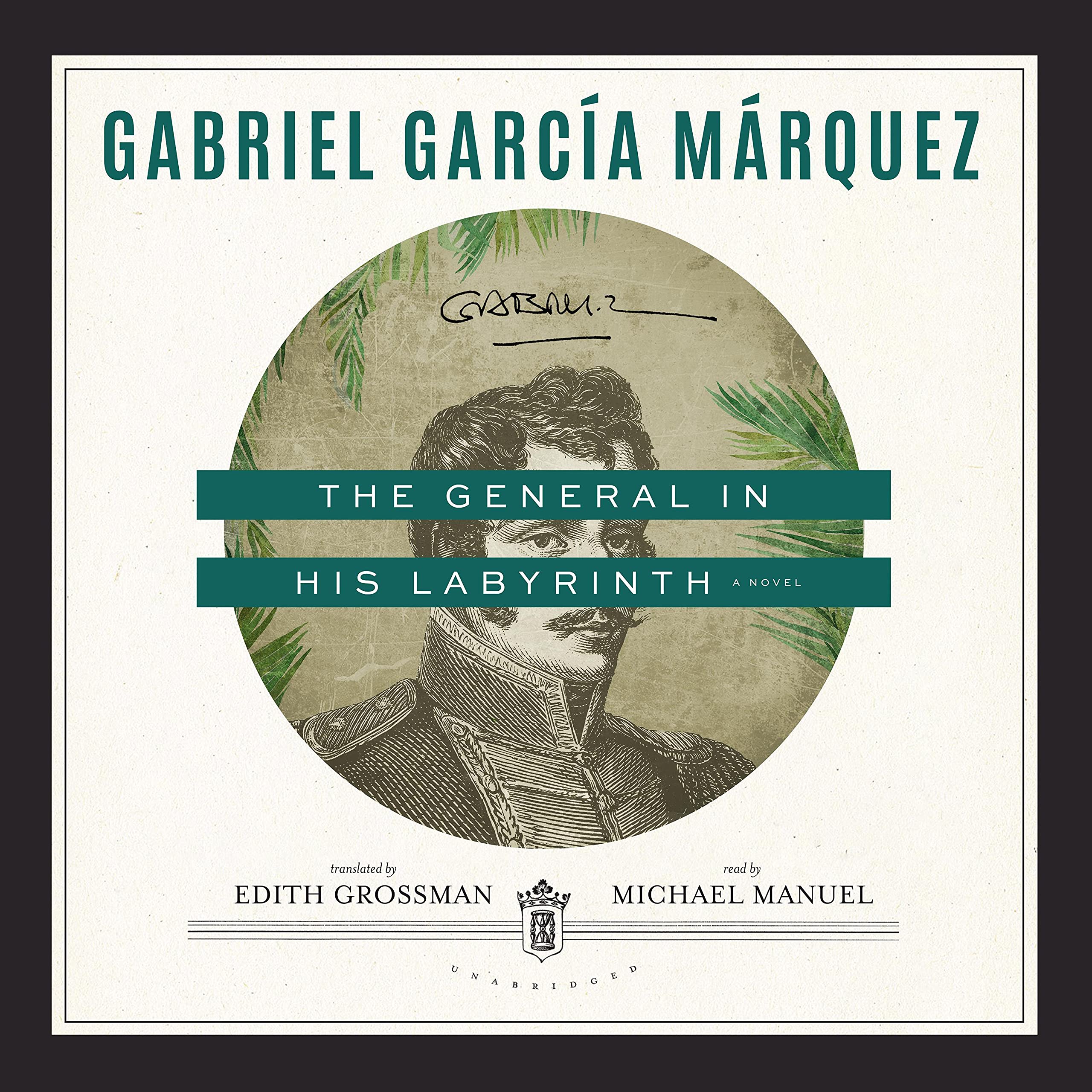 The General in His Labyrinth: A Novel