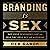 Branding Is Sex by Deb Gabor