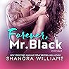 Forever, Mr. Blac...