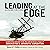 Leading at the Edge: Leadership Lessons from the Extraordinary Saga of Shackleton's Antarctic Expedition