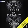 Loyal by Default:...
