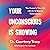 Your Unconscious Is Showing: Take Control of Your Life with the 12 Steps of Consciousness